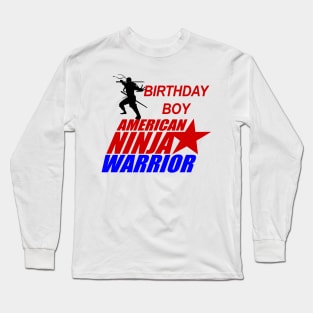 American Ninja Warrior of Birthday Boy Long Sleeve T-Shirt